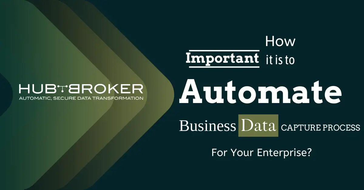 Automated data capture, Business data capture, OCR, NLP, Automation, HubBroker