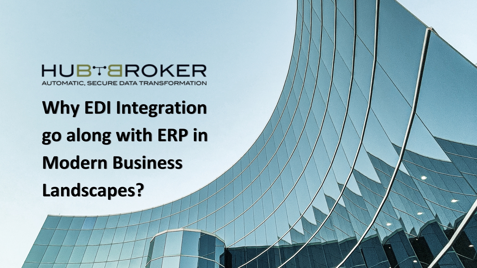 Why EDI Integration go along with ERP in Modern Business Landscapes?